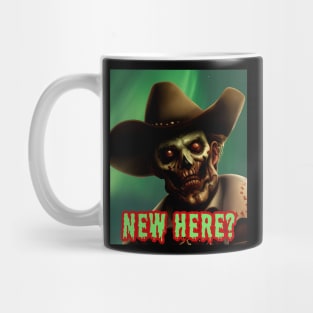 Cowboy Zombie Asks If You Are New Here Mug